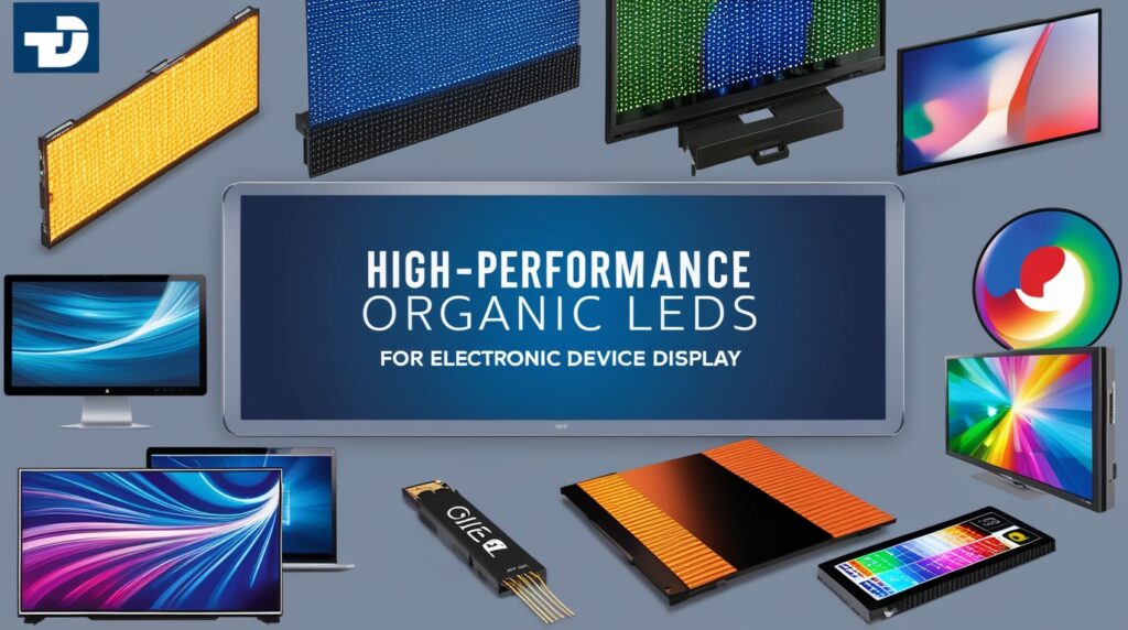 High-Performance Organic LEDs for Electronic Device Display